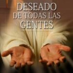 El Deseado de Todas las Gentes