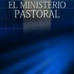 El Ministerio Pastoral