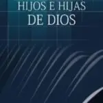 Hijos e Hijas de Dios