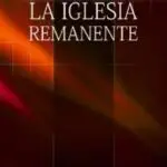 La Iglesia Remanente