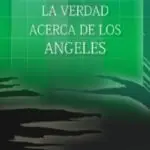 La Verdad acerca de los Angeles