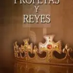 Profetas y Reyes