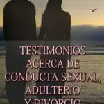 Testimonios Acerca de Conducta Sexual, Adulterio y Divorcio