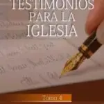 Testimonios para la Iglesia, Tomo 4